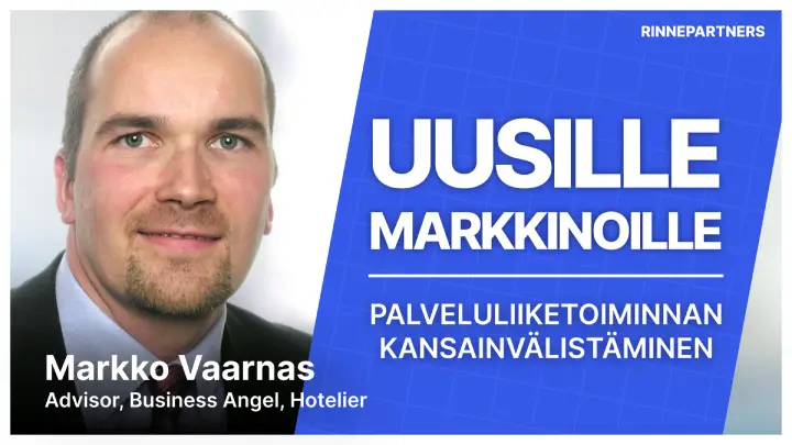 RINNEPARTNERS Podcast Episode #3 Markko Vaarnas - Palveluliiketoiminnan kansainvälistäminen